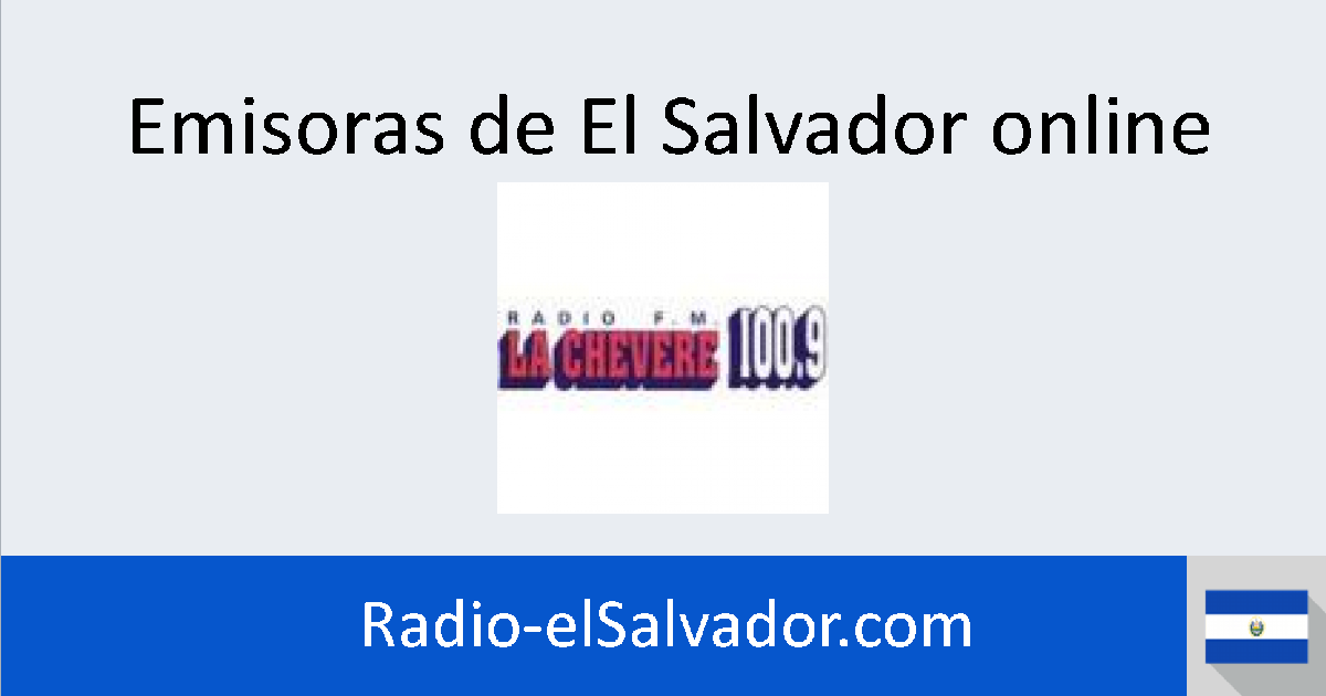 Radio Chevere online Radios de El Salvador Radio Chevere online Radios de El Salvador
